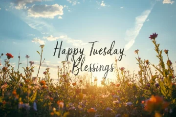 Tuesday Morning Greetings and Blessings